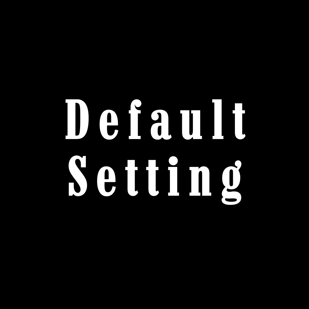 default setting